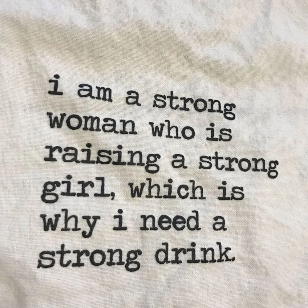 Kitchen Tea Towel Strong‎ Woman Strong Drink